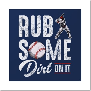 Baseball Rub Some Dirt On It Posters and Art